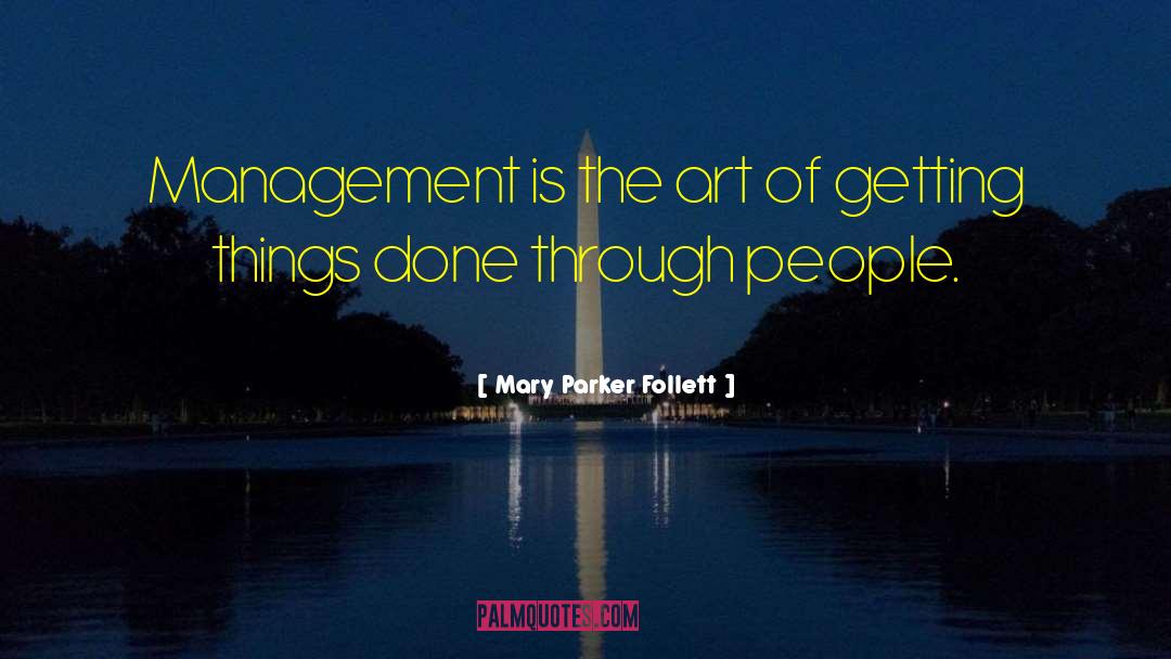 Getting Things Done quotes by Mary Parker Follett