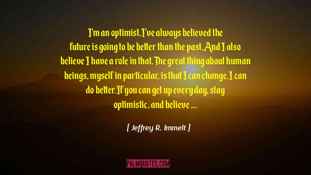 Getting Through Tough Times quotes by Jeffrey R. Immelt