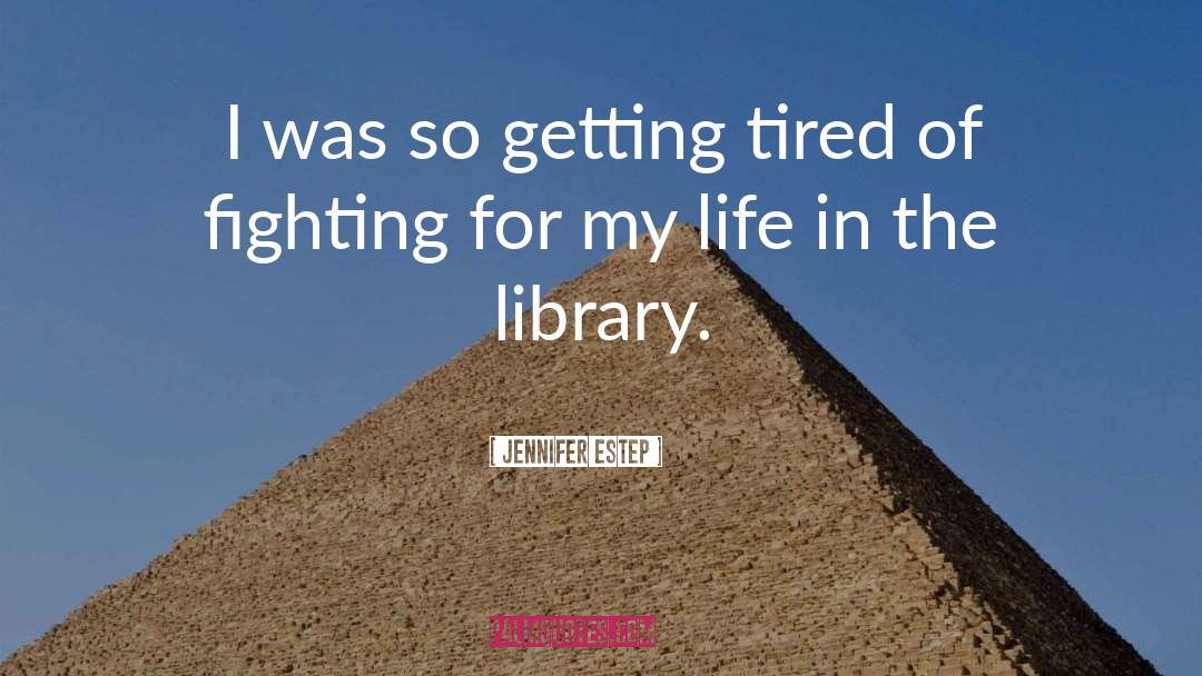 Getting Tired quotes by Jennifer Estep