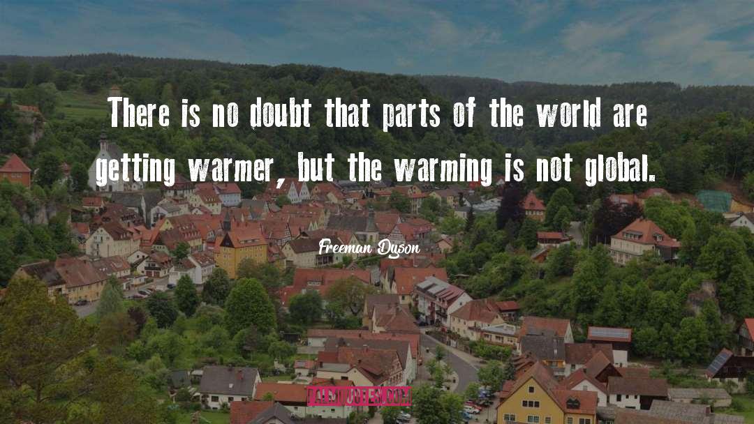 Getting Warmer quotes by Freeman Dyson