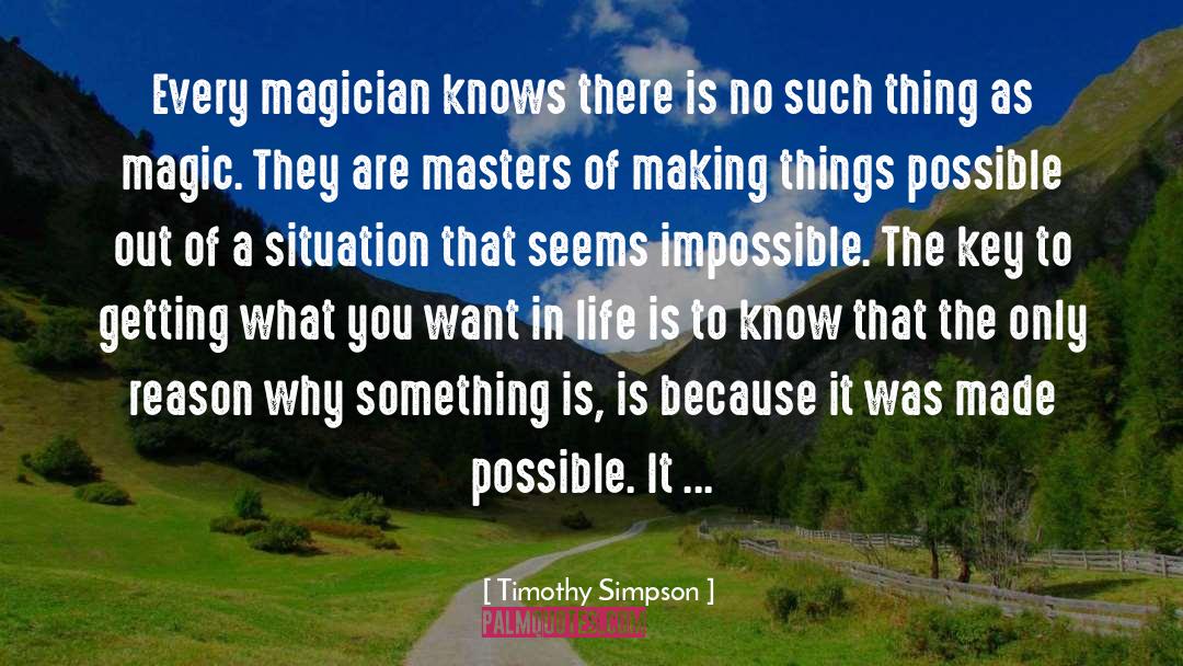 Getting What You Want quotes by Timothy Simpson