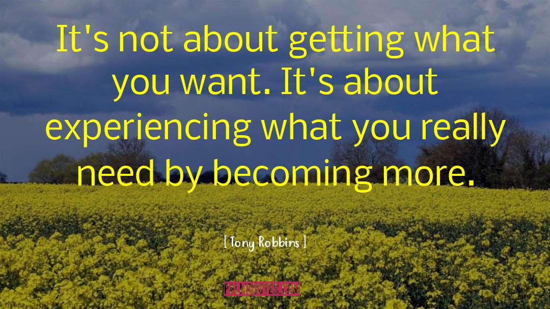 Getting What You Want quotes by Tony Robbins