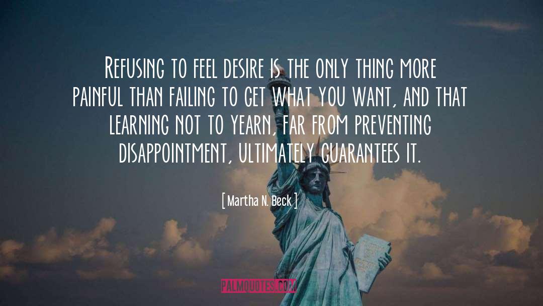 Getting What You Want quotes by Martha N. Beck