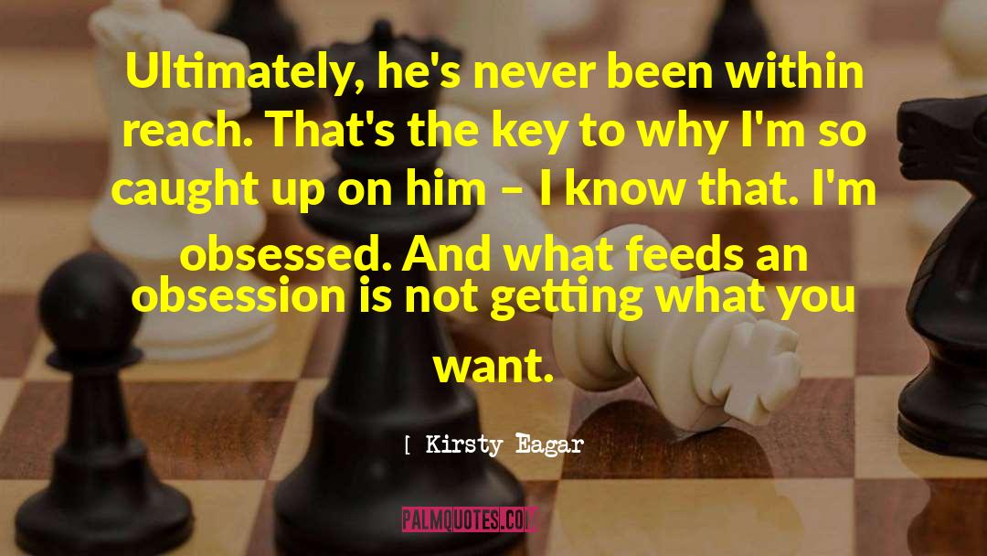 Getting What You Want quotes by Kirsty Eagar