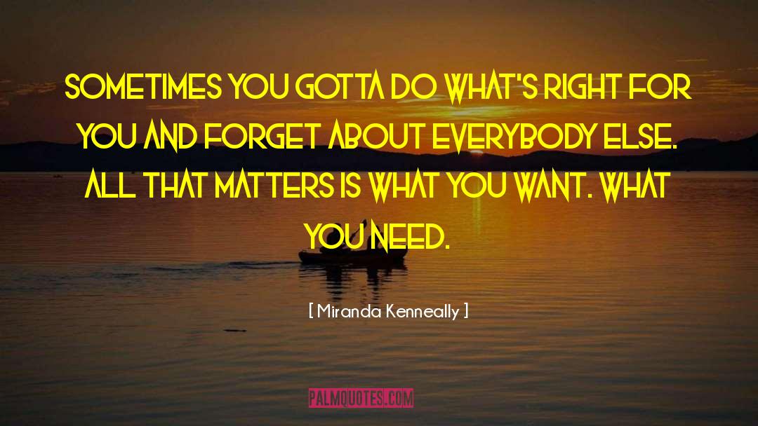 Getting What You Want quotes by Miranda Kenneally