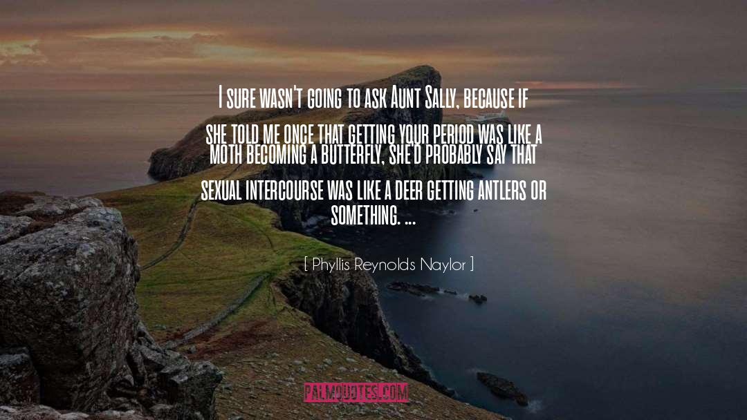 Getting Your Period quotes by Phyllis Reynolds Naylor