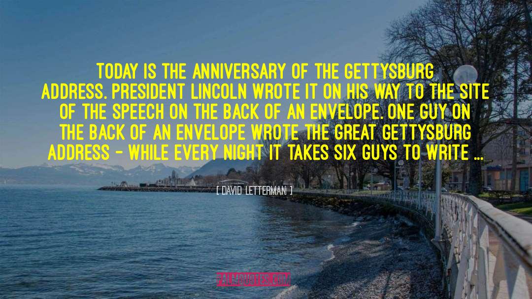 Gettysburg Address quotes by David Letterman