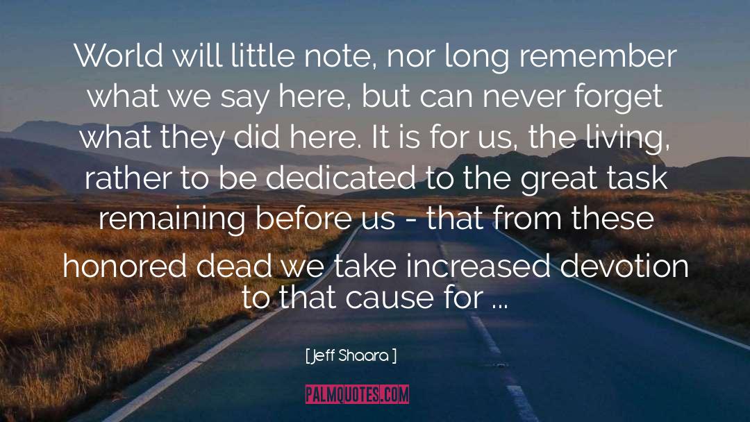 Gettysburg Address quotes by Jeff Shaara