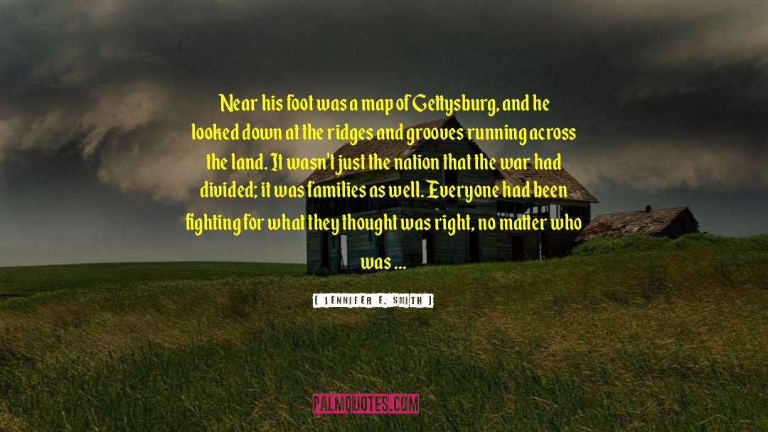 Gettysburg quotes by Jennifer E. Smith