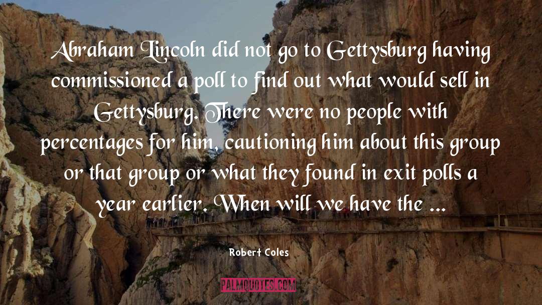 Gettysburg quotes by Robert Coles