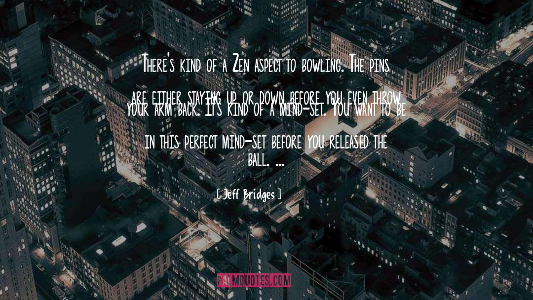 Geubels Bowling quotes by Jeff Bridges