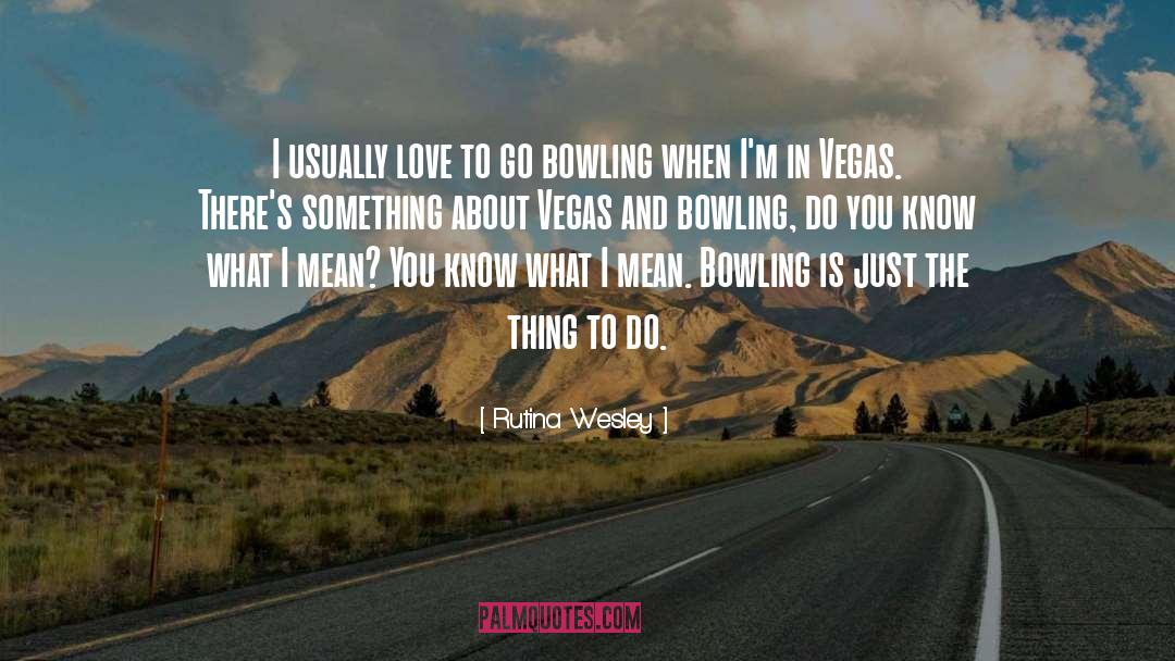 Geubels Bowling quotes by Rutina Wesley