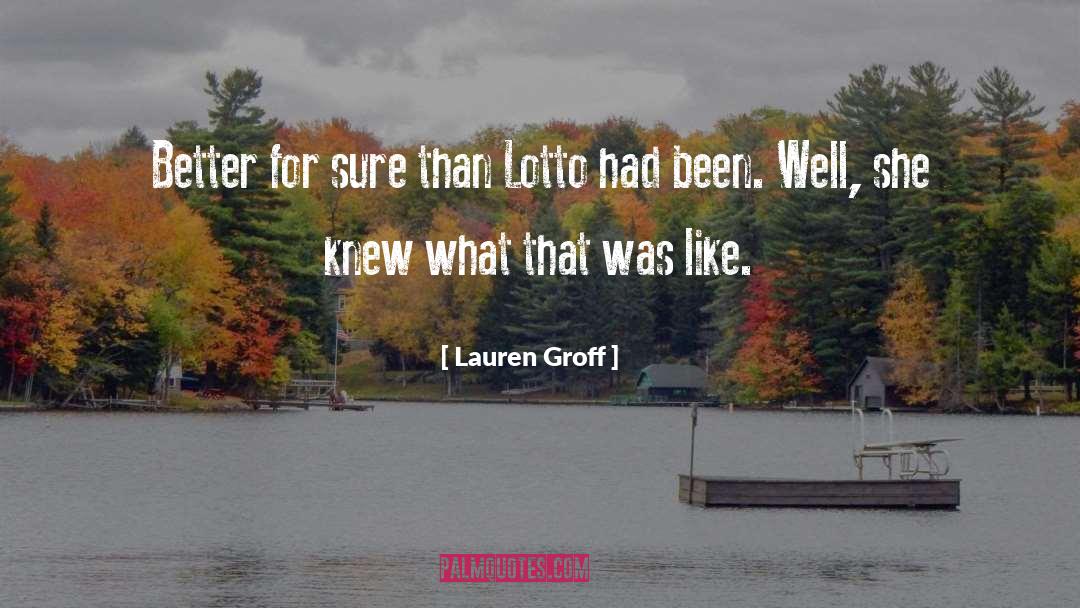 Gewonnen Lotto quotes by Lauren Groff