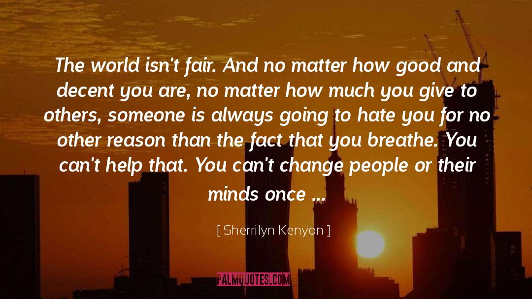 Gf Not Appreciating You quotes by Sherrilyn Kenyon