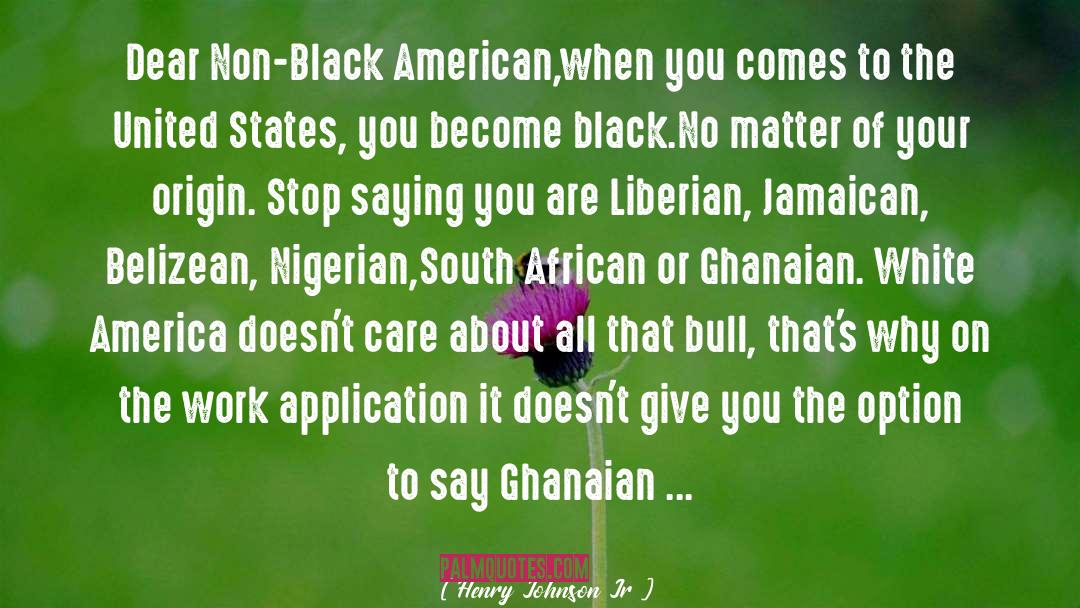 Ghanaian Goldilocks quotes by Henry Johnson Jr