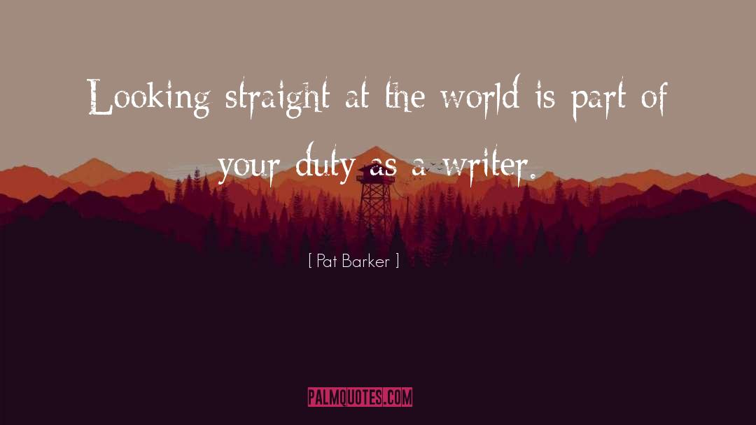 Ghanaian Writer quotes by Pat Barker