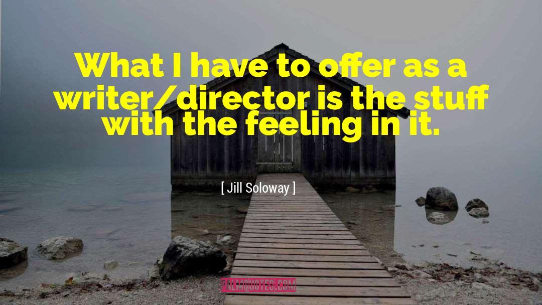 Ghanaian Writer quotes by Jill Soloway