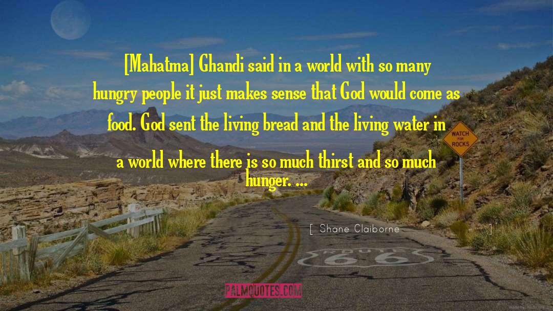 Ghandi quotes by Shane Claiborne