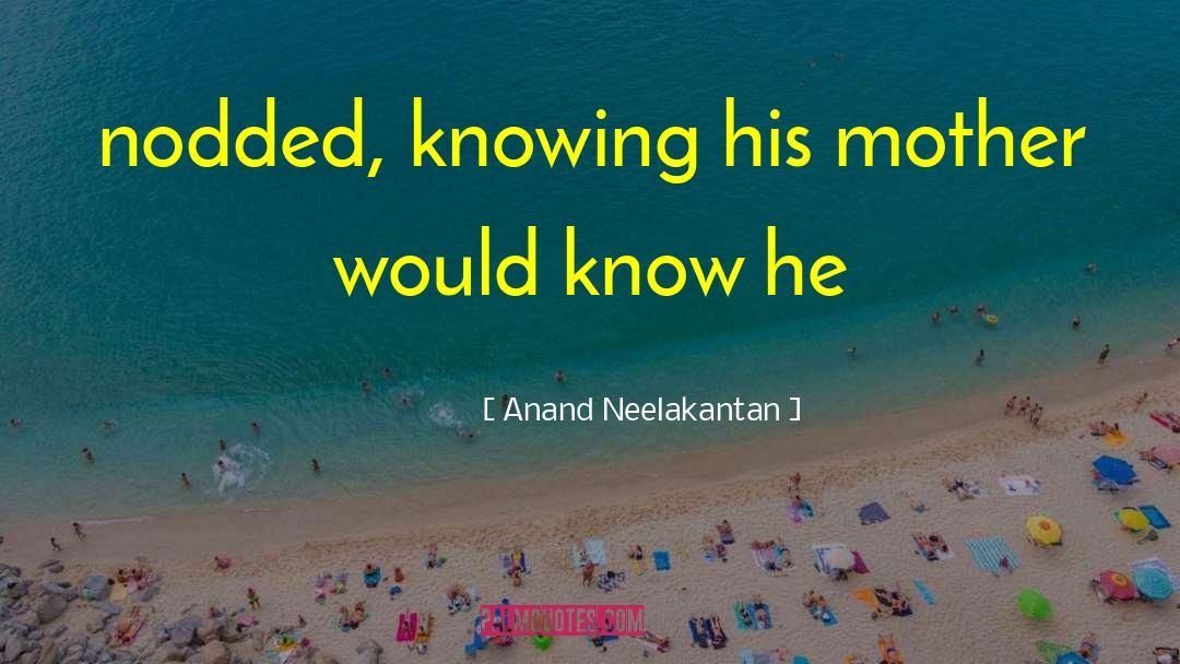 Ghanekar Anand quotes by Anand Neelakantan