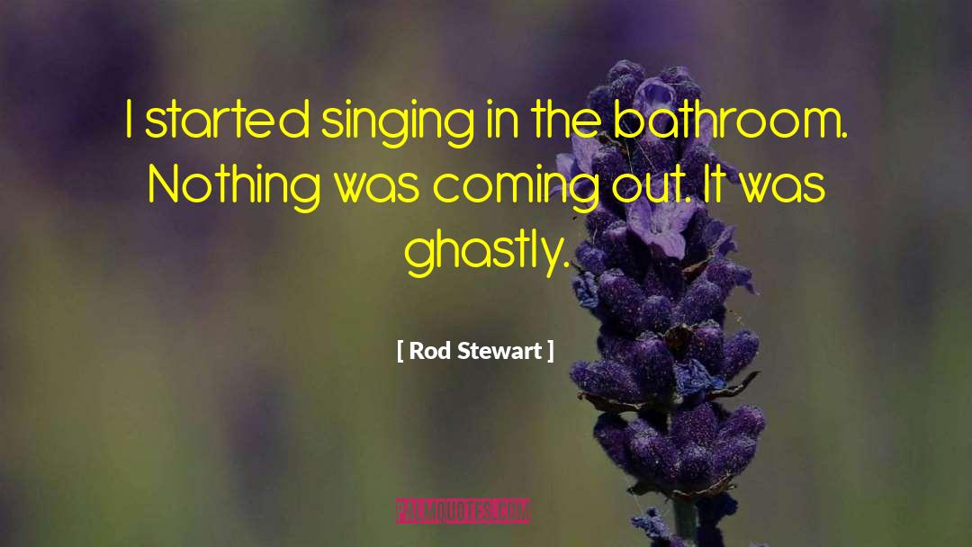 Ghastly Bespoke quotes by Rod Stewart