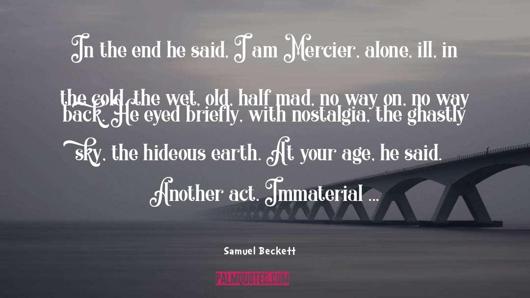 Ghastly quotes by Samuel Beckett