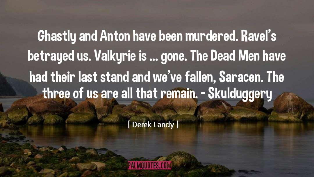 Ghastly quotes by Derek Landy