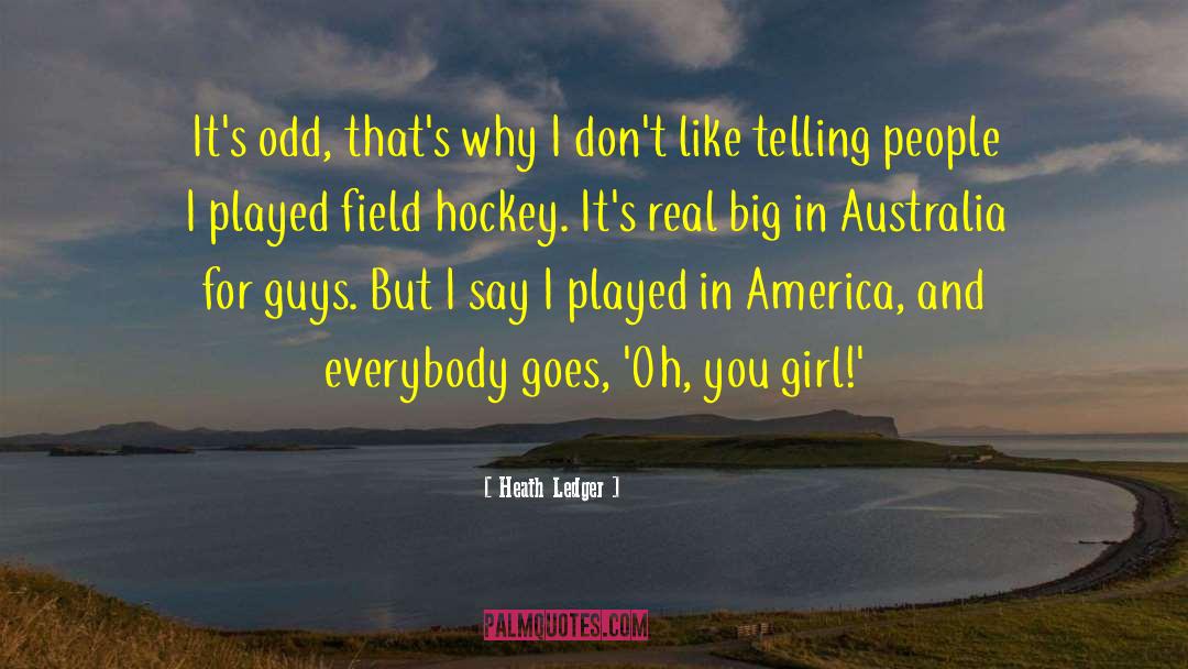 Ghesquiere Hockey quotes by Heath Ledger