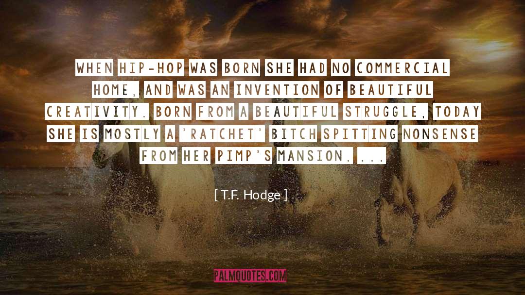 Ghetto quotes by T.F. Hodge