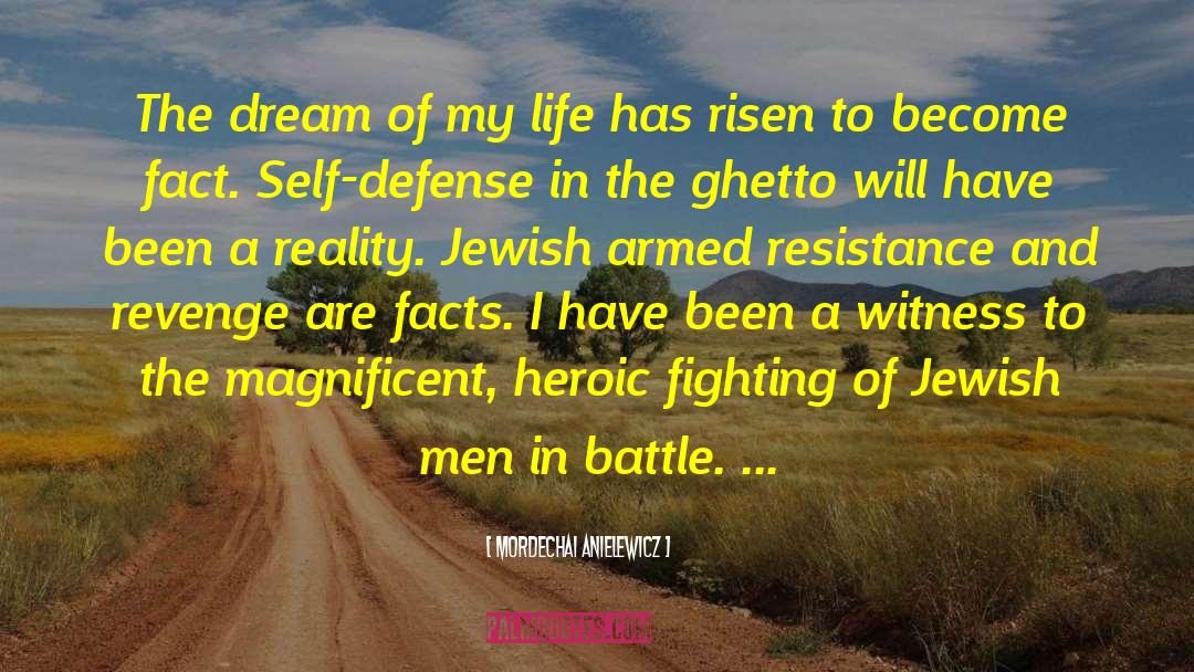 Ghetto quotes by Mordechai Anielewicz