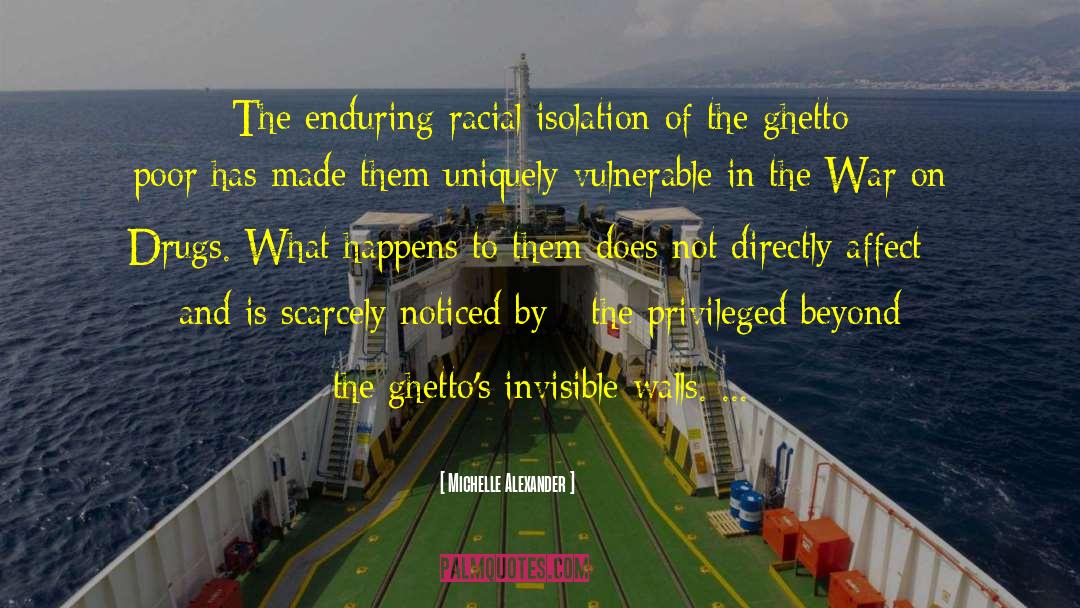 Ghettos quotes by Michelle Alexander