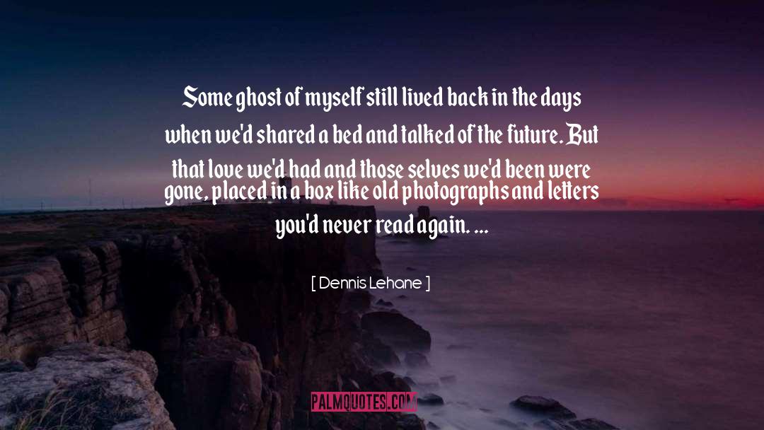 Ghost Hunter quotes by Dennis Lehane