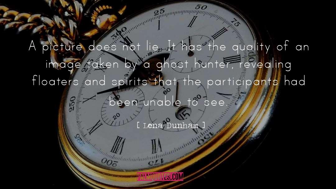 Ghost Hunter quotes by Lena Dunham
