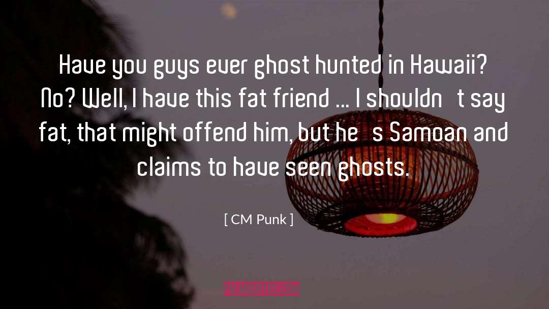 Ghost Hunter quotes by CM Punk