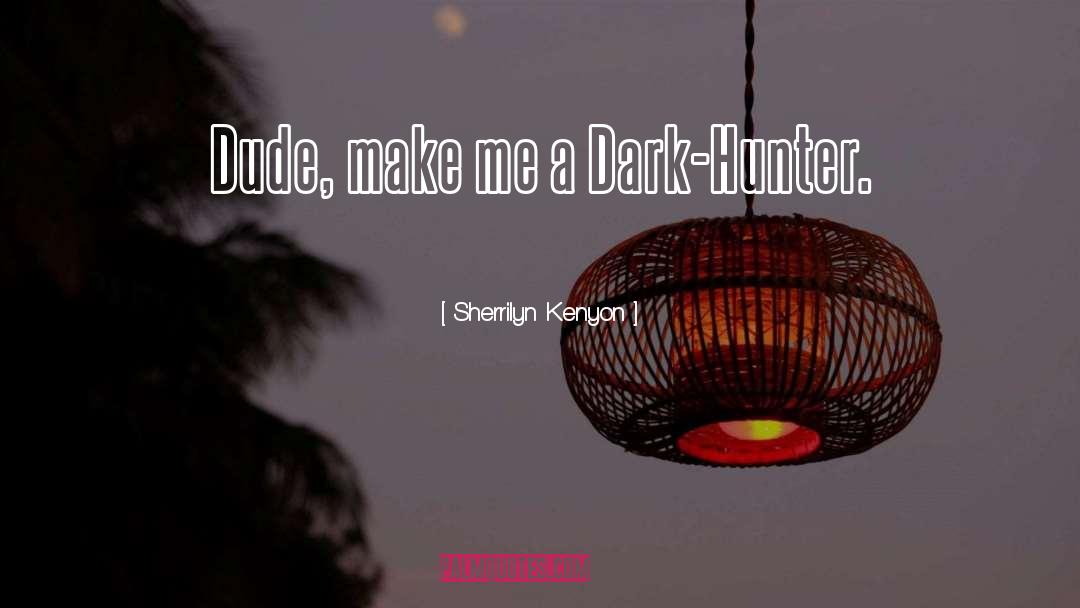 Ghost Hunter quotes by Sherrilyn Kenyon