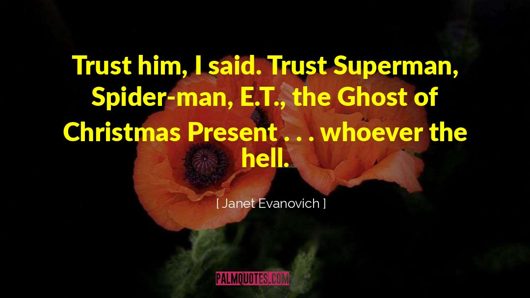 Ghost Of Christmas Present quotes by Janet Evanovich