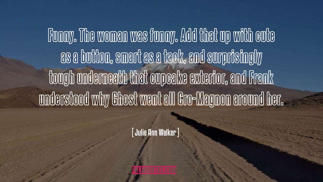 Ghost Roads quotes by Julie Ann Walker