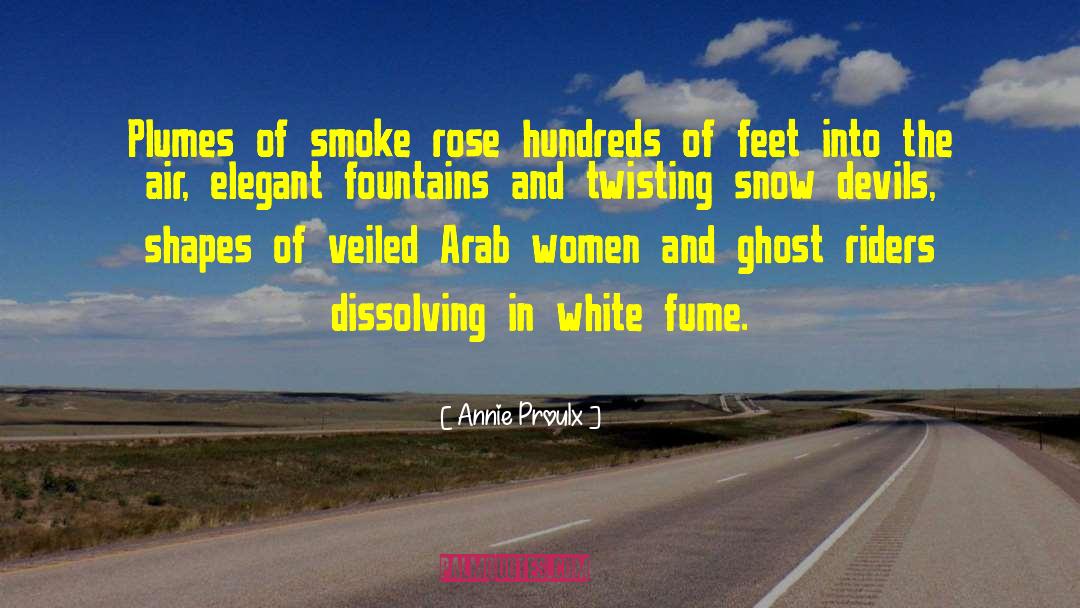 Ghost Roads quotes by Annie Proulx