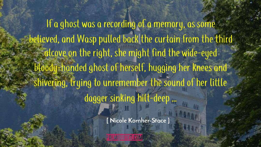 Ghost Roads quotes by Nicole Kornher-Stace