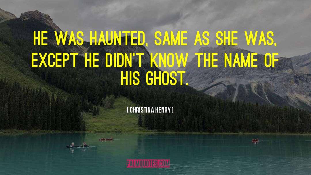 Ghost Spot quotes by Christina Henry