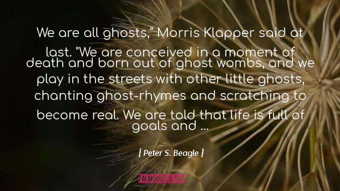 Ghost Spots quotes by Peter S. Beagle