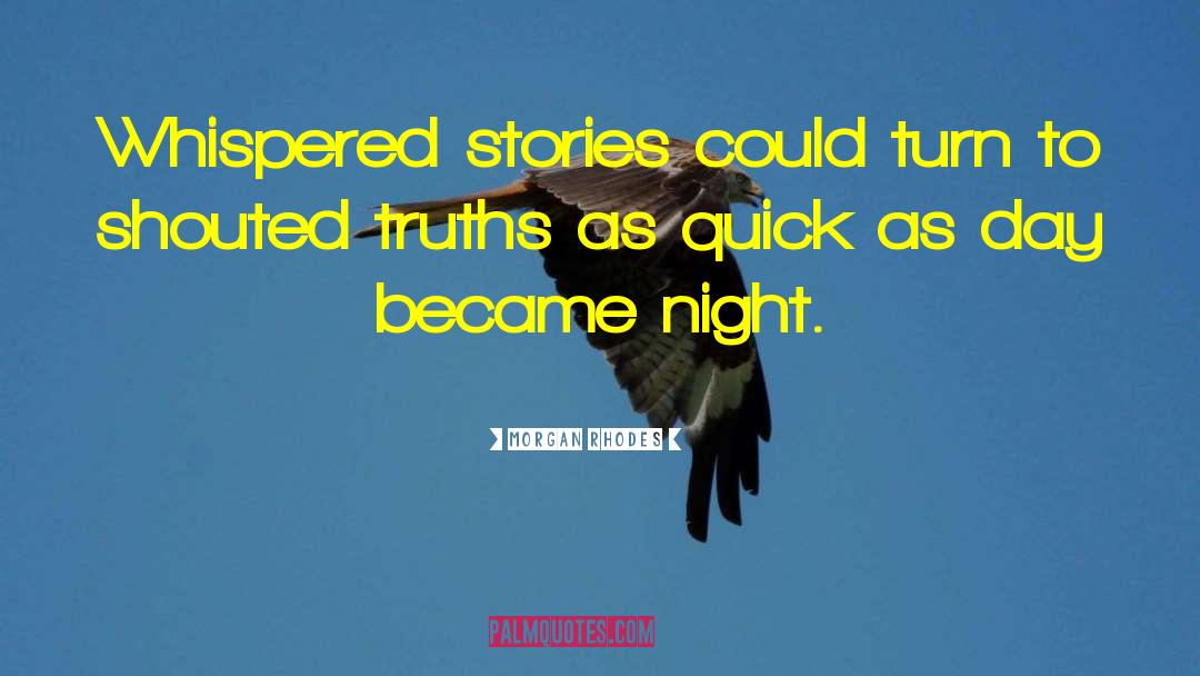 Ghost Stories quotes by Morgan Rhodes