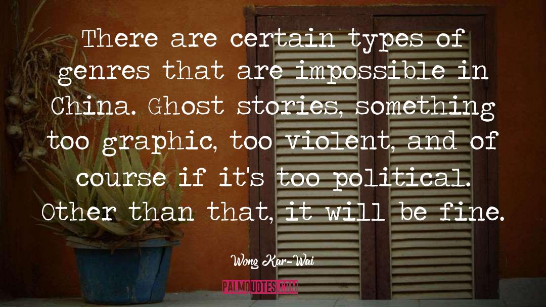 Ghost Stories quotes by Wong Kar-Wai