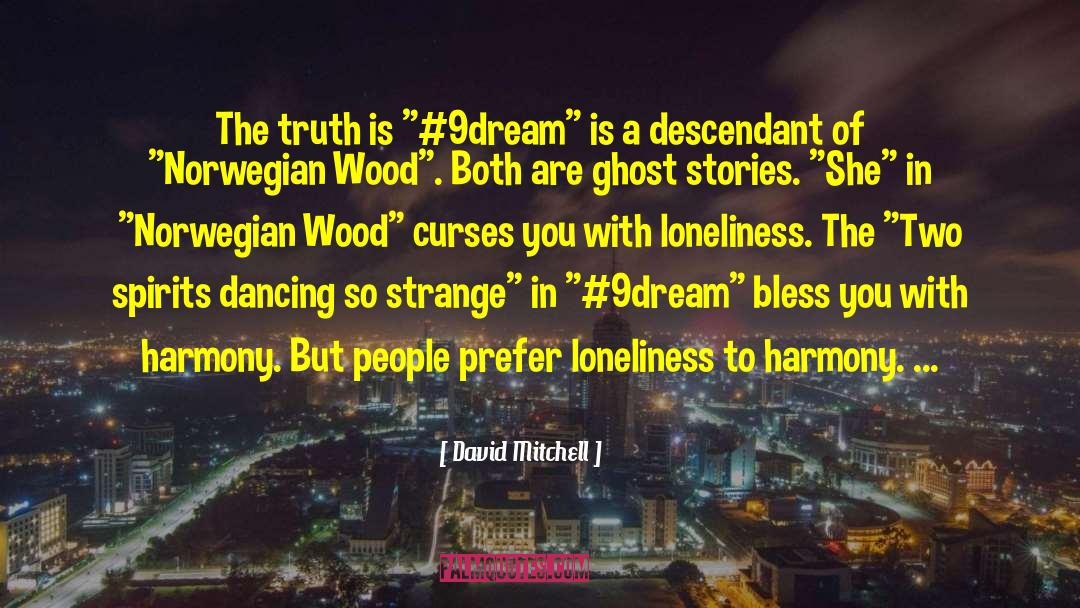 Ghost Stories quotes by David Mitchell