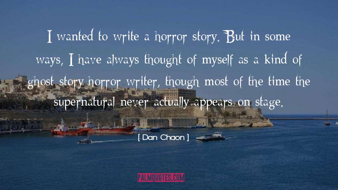 Ghost Stories quotes by Dan Chaon