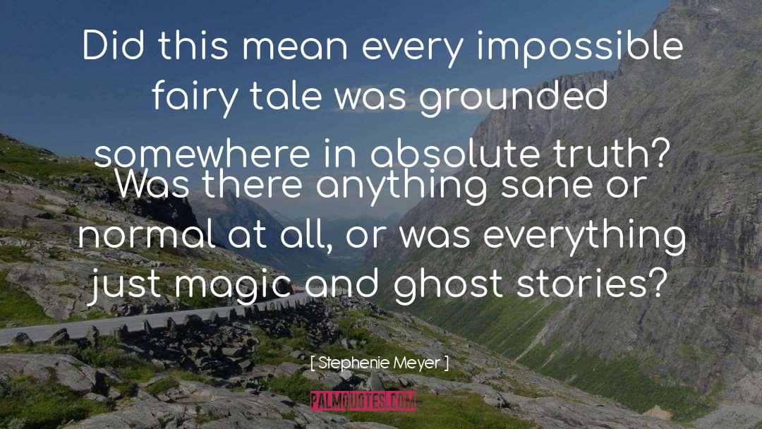 Ghost Stories quotes by Stephenie Meyer