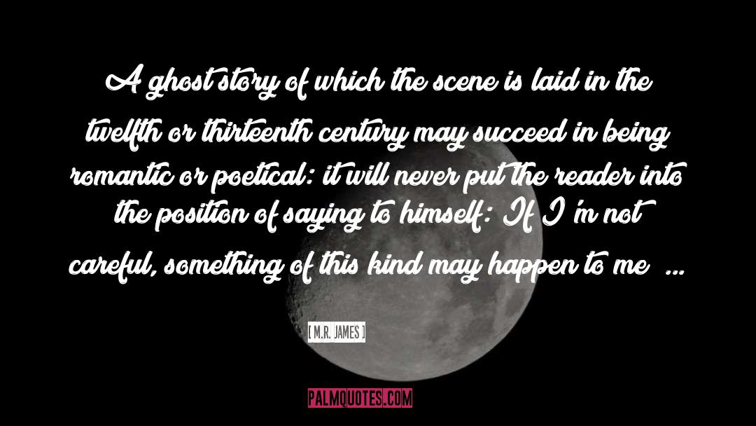 Ghost Story quotes by M.R. James