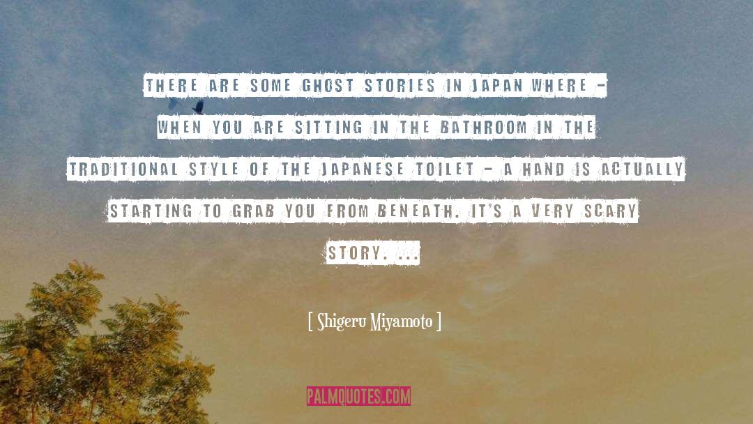 Ghost Suspense quotes by Shigeru Miyamoto