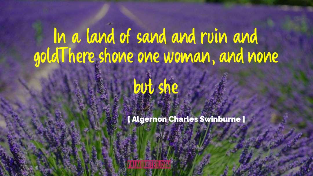 Ghost Woman quotes by Algernon Charles Swinburne