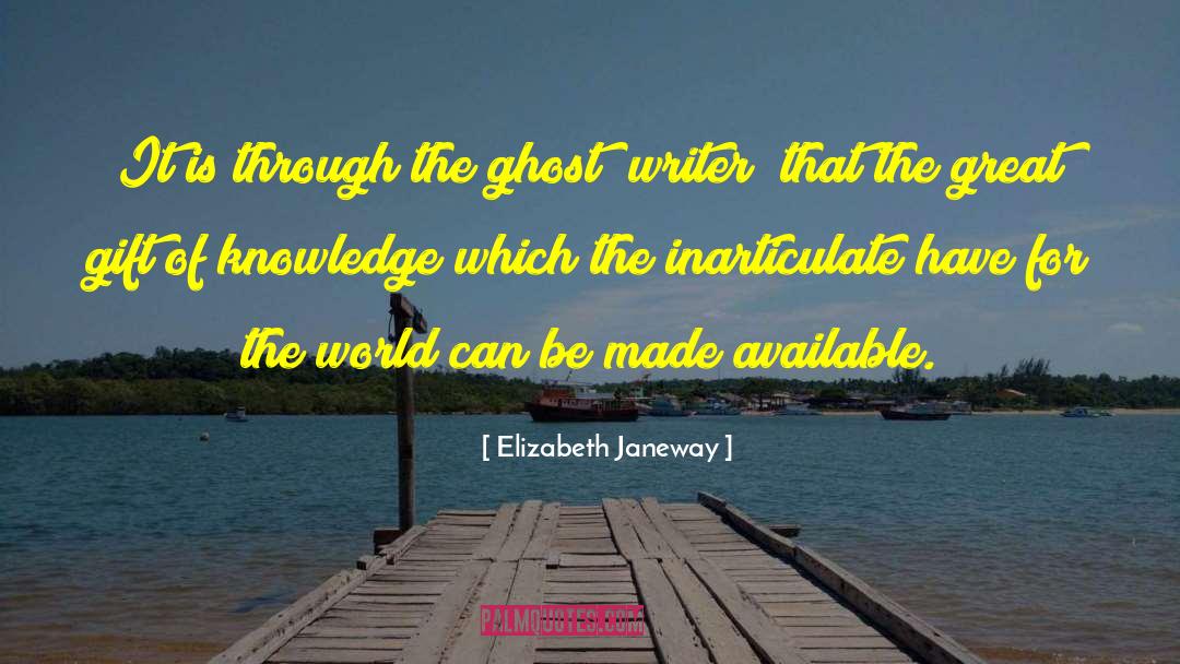 Ghost Writer quotes by Elizabeth Janeway