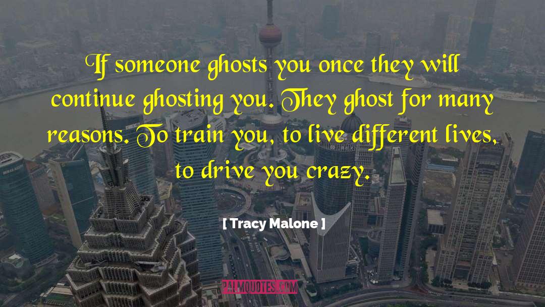 Ghosting quotes by Tracy Malone